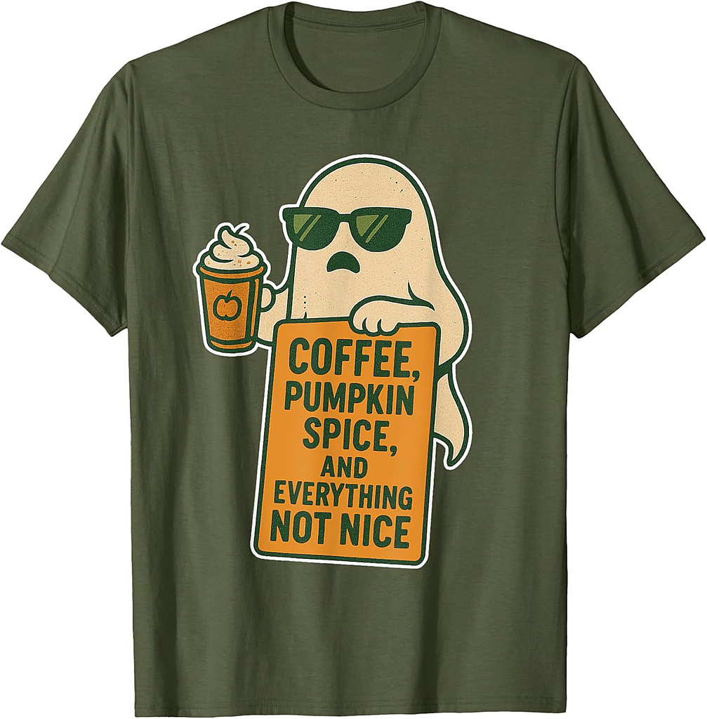 Coffee, Pumpkin Spice, and Everything Not Nice Halloween T-Shirt