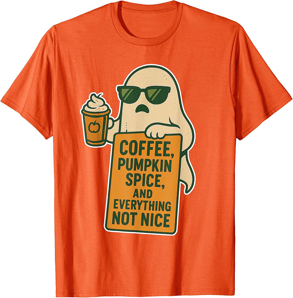 Coffee, Pumpkin Spice, and Everything Not Nice Halloween T-Shirt