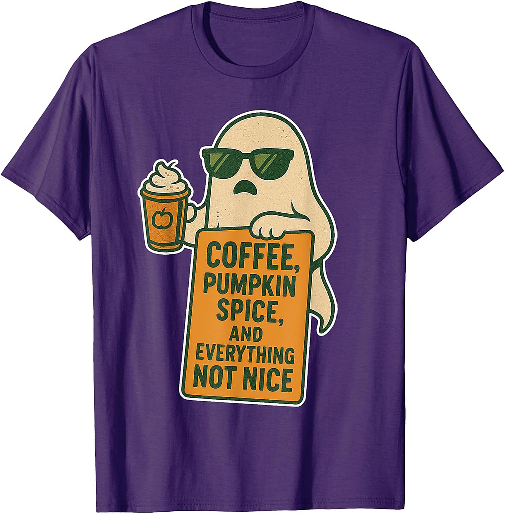 Coffee, Pumpkin Spice, and Everything Not Nice Halloween T-Shirt