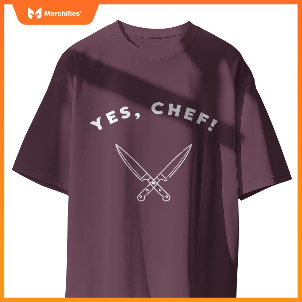Cook Yes Chef! Present Restaurant Life Kitchen Cooking T-Shirt