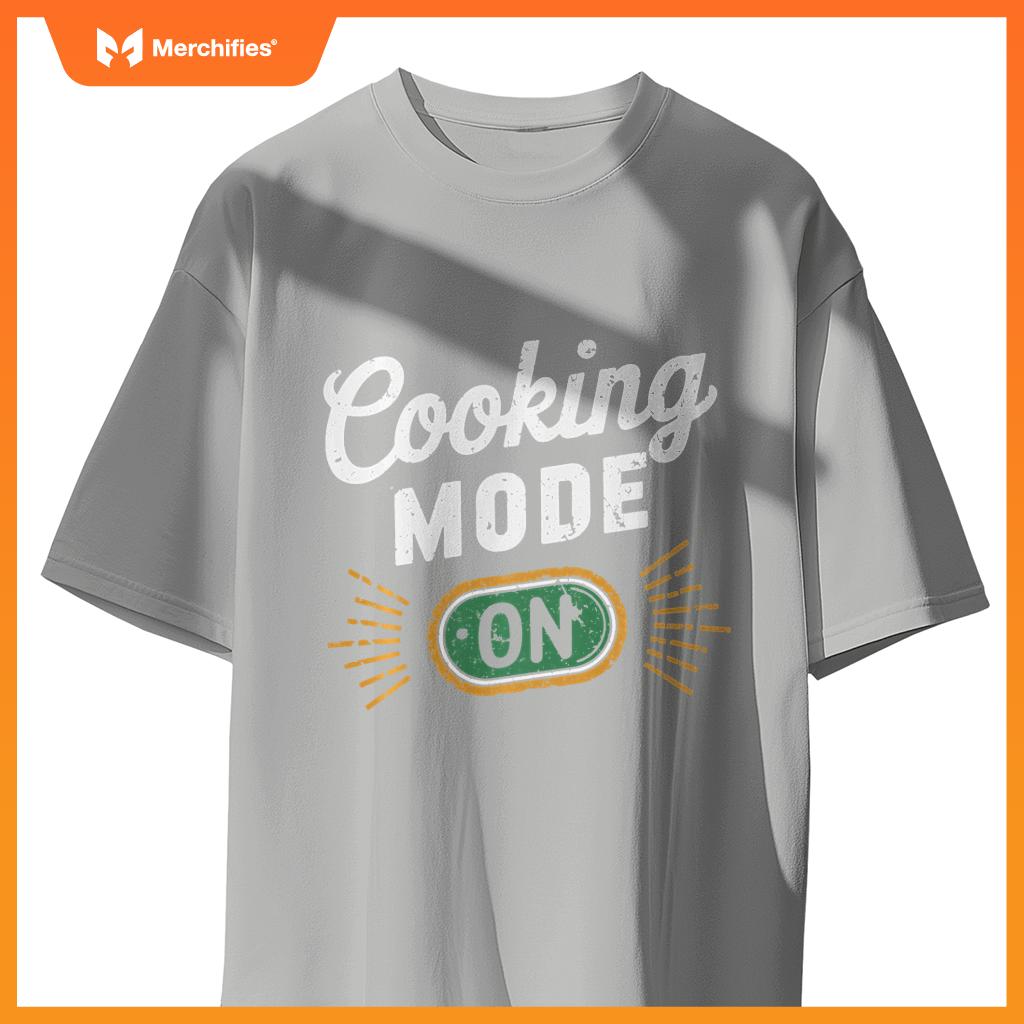 Cooking Mode On Funny Chef T-Shirt