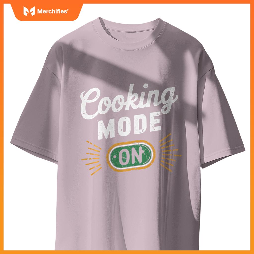 Cooking Mode On Funny Chef T-Shirt