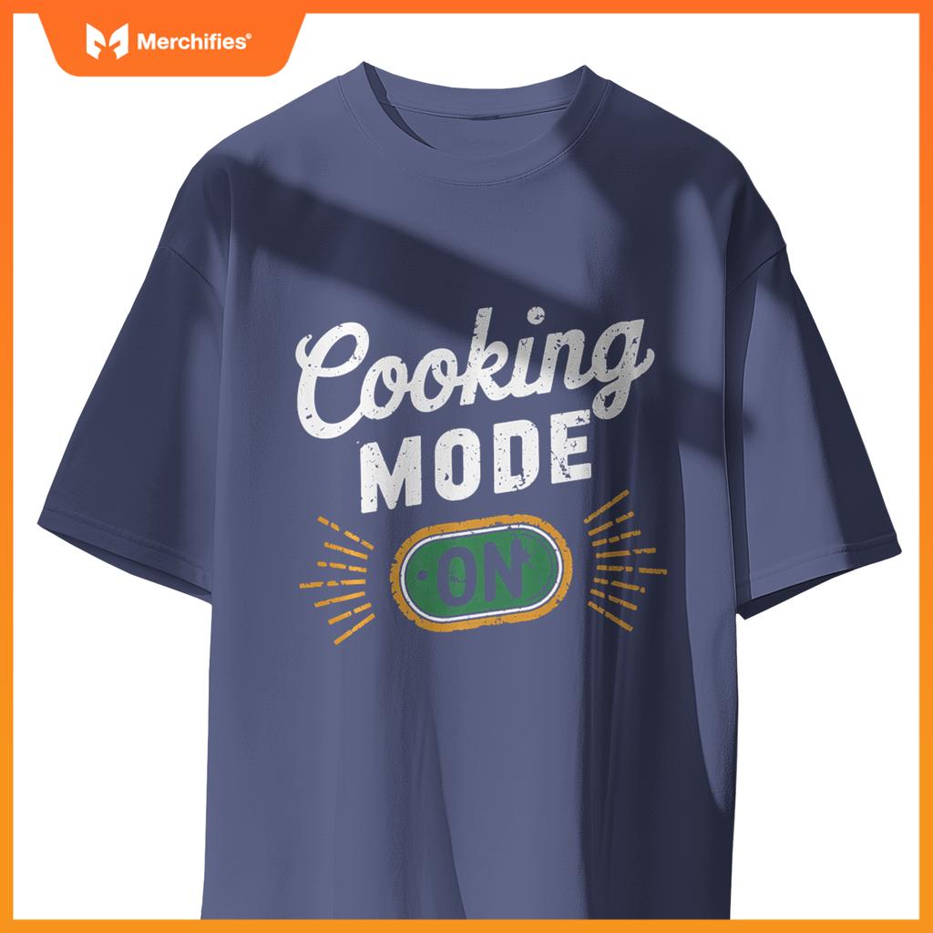 Cooking Mode On Funny Chef T-Shirt