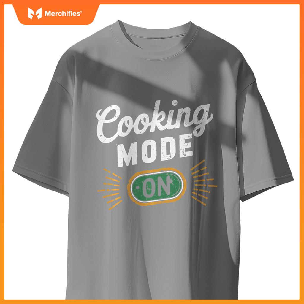 Cooking Mode On Funny Chef T-Shirt