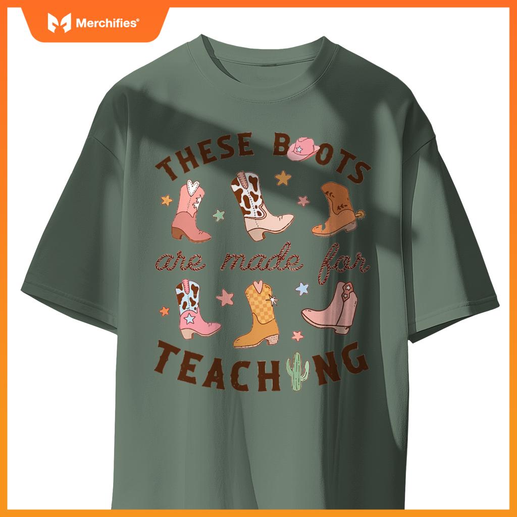 Cowboy Teacher These Boots Are Made For Teaching School T-Shirt