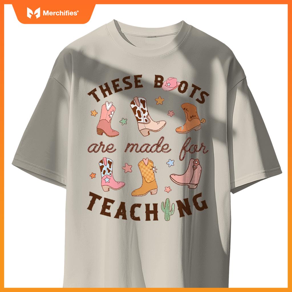 Cowboy Teacher These Boots Are Made For Teaching School T-Shirt