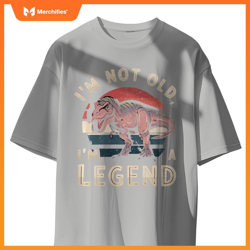 Cute I'M NOT OLD A LEGEND DINOSAUR T-REX Car Retirement Dad T-Shirt