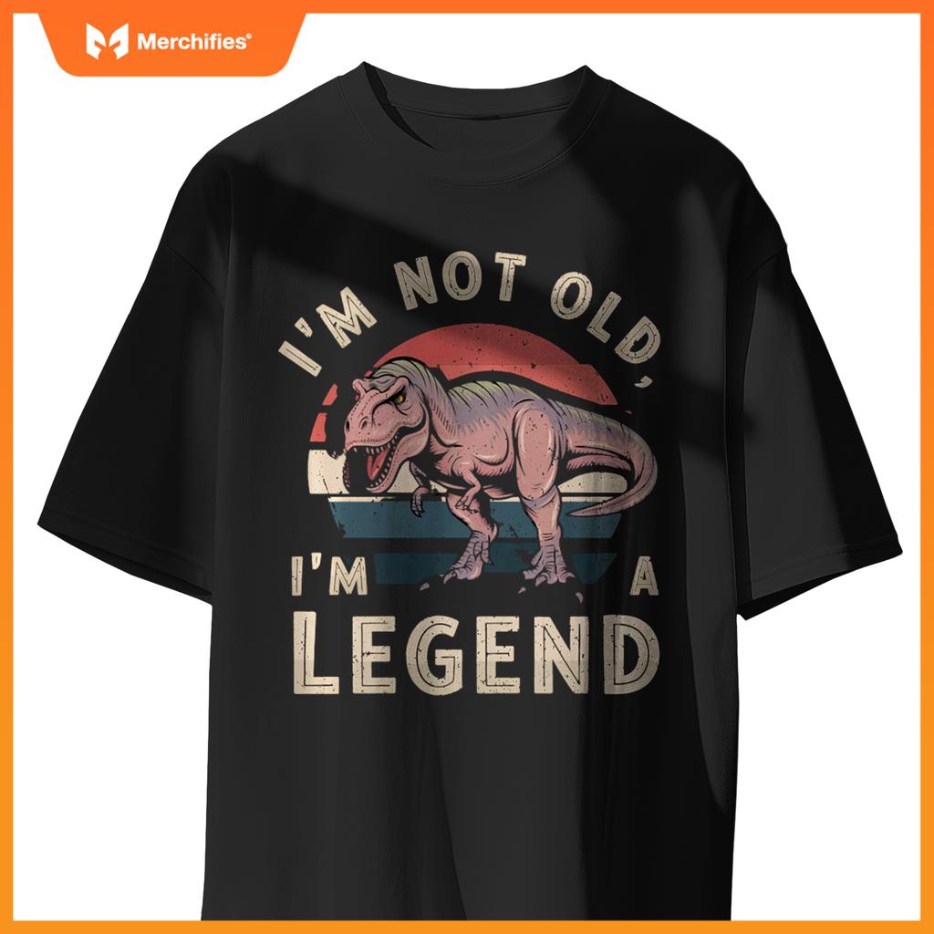 Cute I'M NOT OLD A LEGEND DINOSAUR T-REX Car Retirement Dad T-Shirt