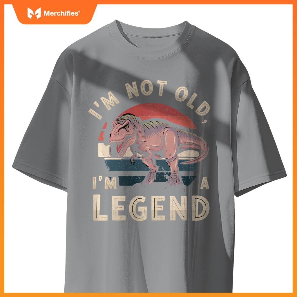 Cute I'M NOT OLD A LEGEND DINOSAUR T-REX Car Retirement Dad T-Shirt