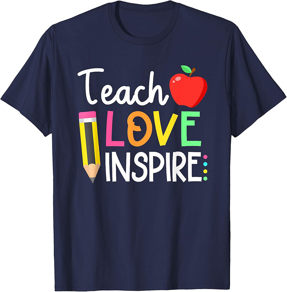 Cute Teach Love And Inspire Back To School Men Women Teacher T-Shirt
