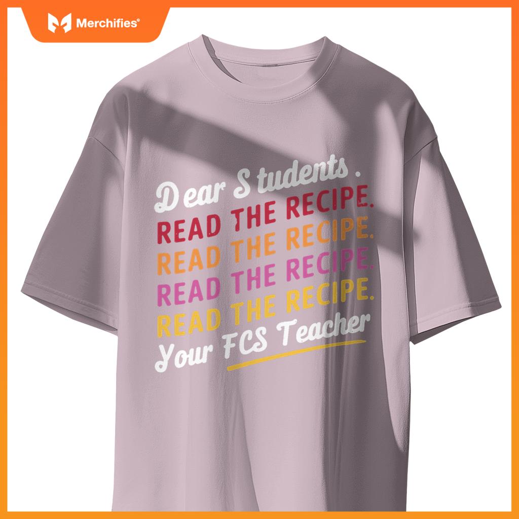 Dear Students, Read The Recipe Your FCS Teacher