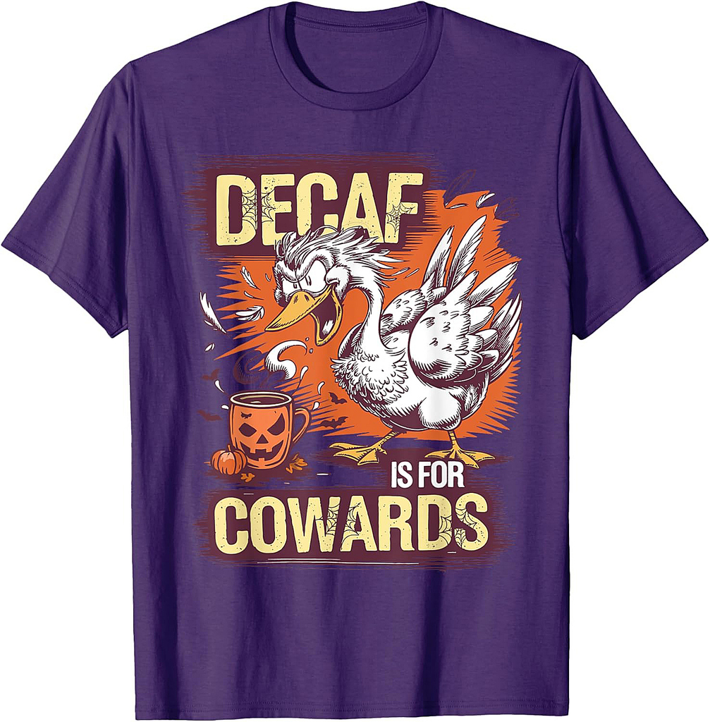 Decaf Is for Cowards Shirt Funny Goose Coffee Halloween T-Shirt