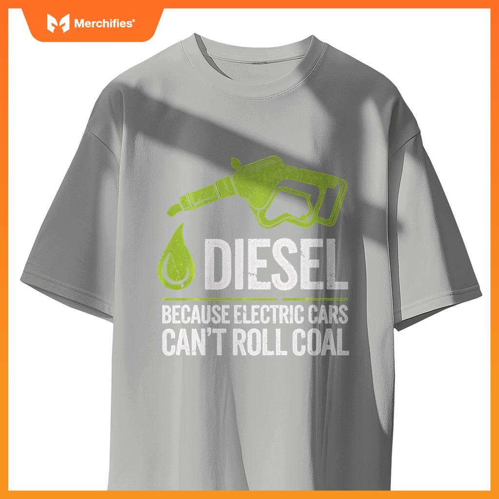 Diesel Truck Driver Funny Quote Electric Cars Roll Coal T-Shirt