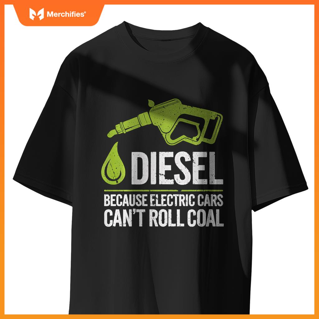 Diesel Truck Driver Funny Quote Electric Cars Roll Coal T-Shirt