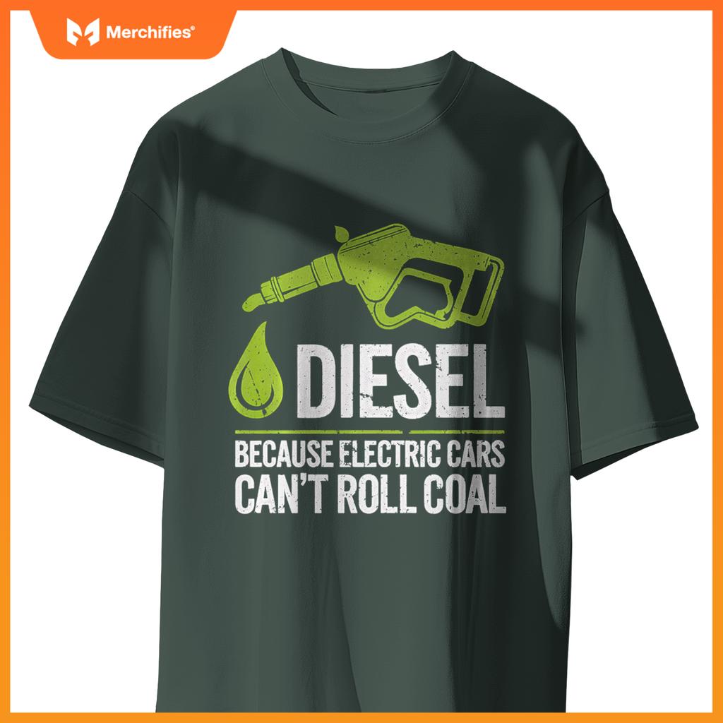 Diesel Truck Driver Funny Quote Electric Cars Roll Coal T-Shirt
