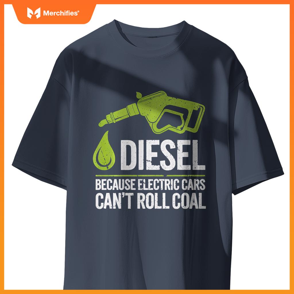 Diesel Truck Driver Funny Quote Electric Cars Roll Coal T-Shirt