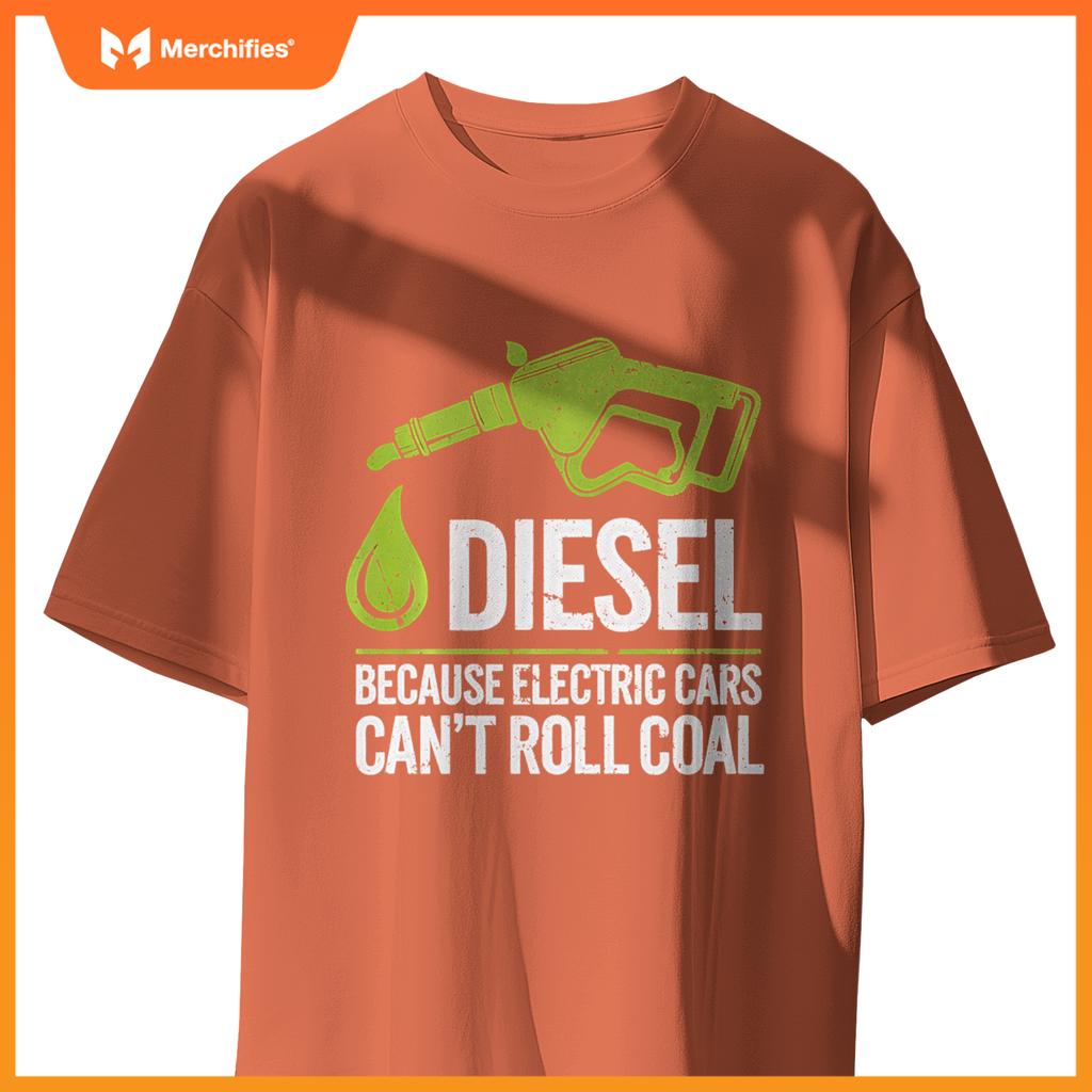 Diesel Truck Driver Funny Quote Electric Cars Roll Coal T-Shirt