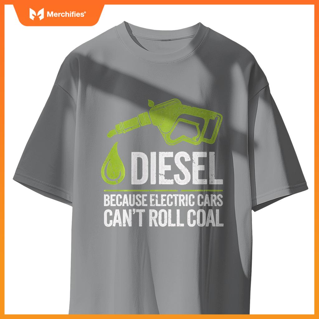 Diesel Truck Driver Funny Quote Electric Cars Roll Coal T-Shirt