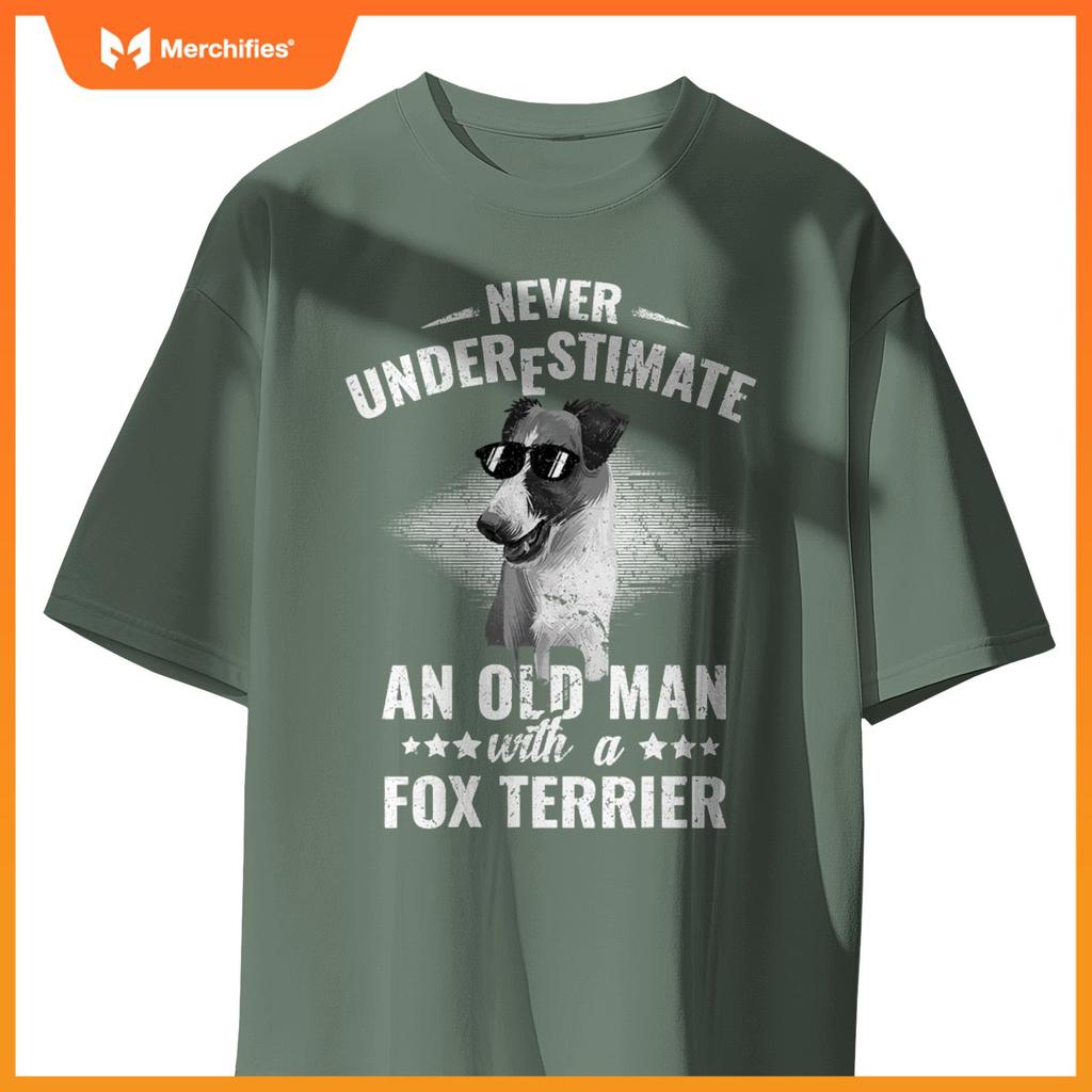 Dogs 365 Never Underestimate An Old Man with Fox Terrier Dog T-Shirt