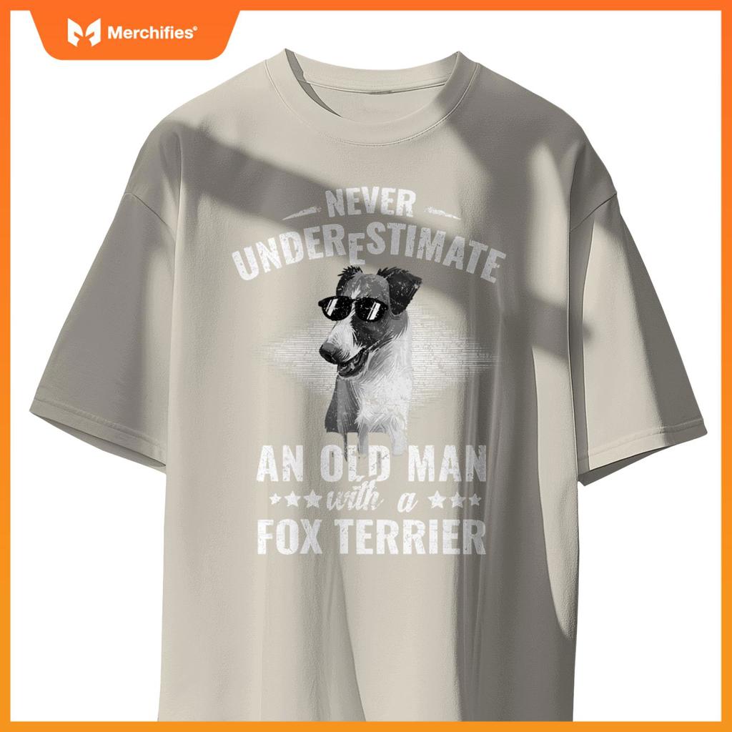 Dogs 365 Never Underestimate An Old Man with Fox Terrier Dog T-Shirt