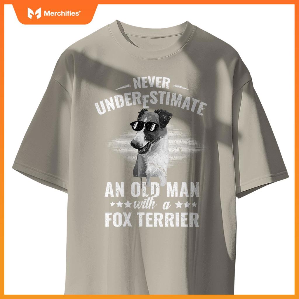 Dogs 365 Never Underestimate An Old Man with Fox Terrier Dog T-Shirt