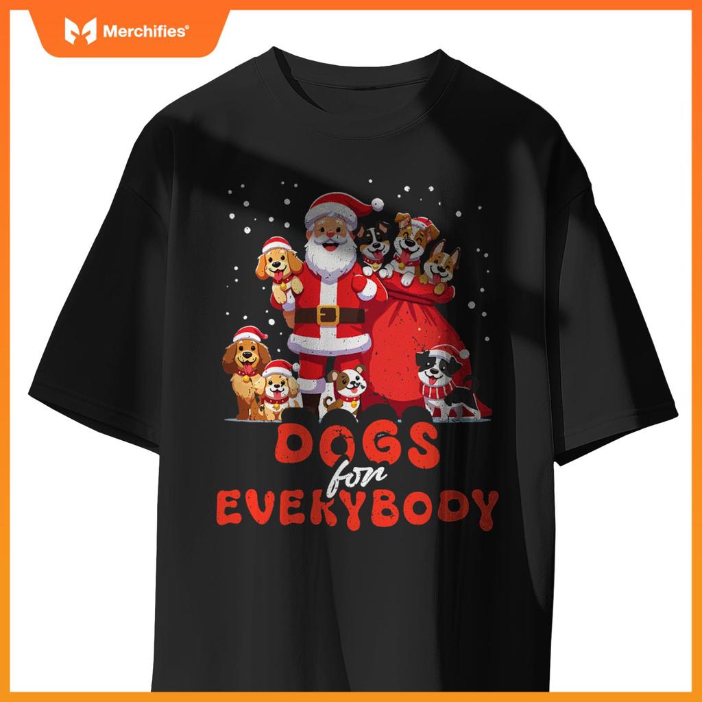 Dogs For Everybody Funny Santa Claus Christmas Dog Xmas T-Shirt