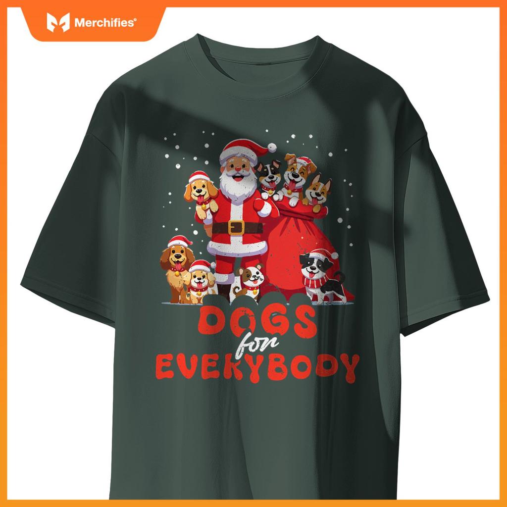 Dogs For Everybody Funny Santa Claus Christmas Dog Xmas T-Shirt