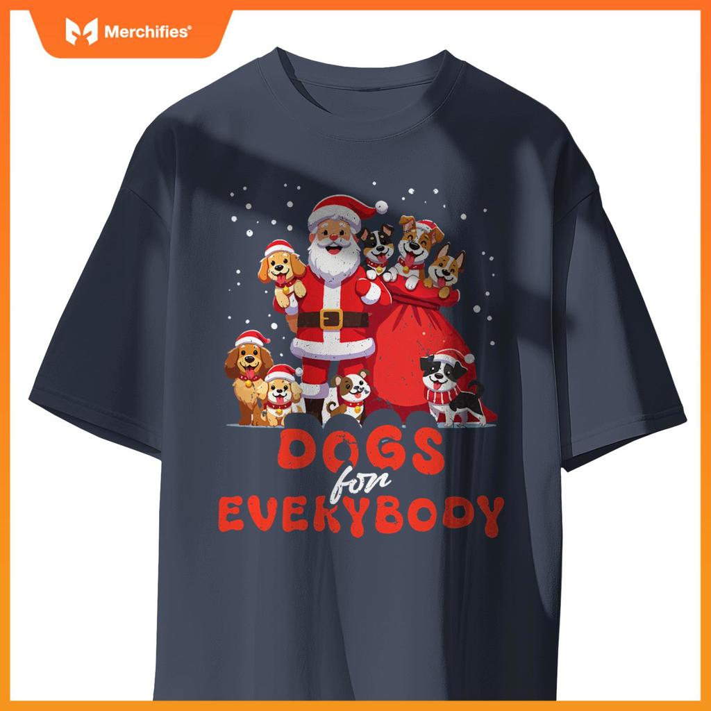 Dogs For Everybody Funny Santa Claus Christmas Dog Xmas T-Shirt