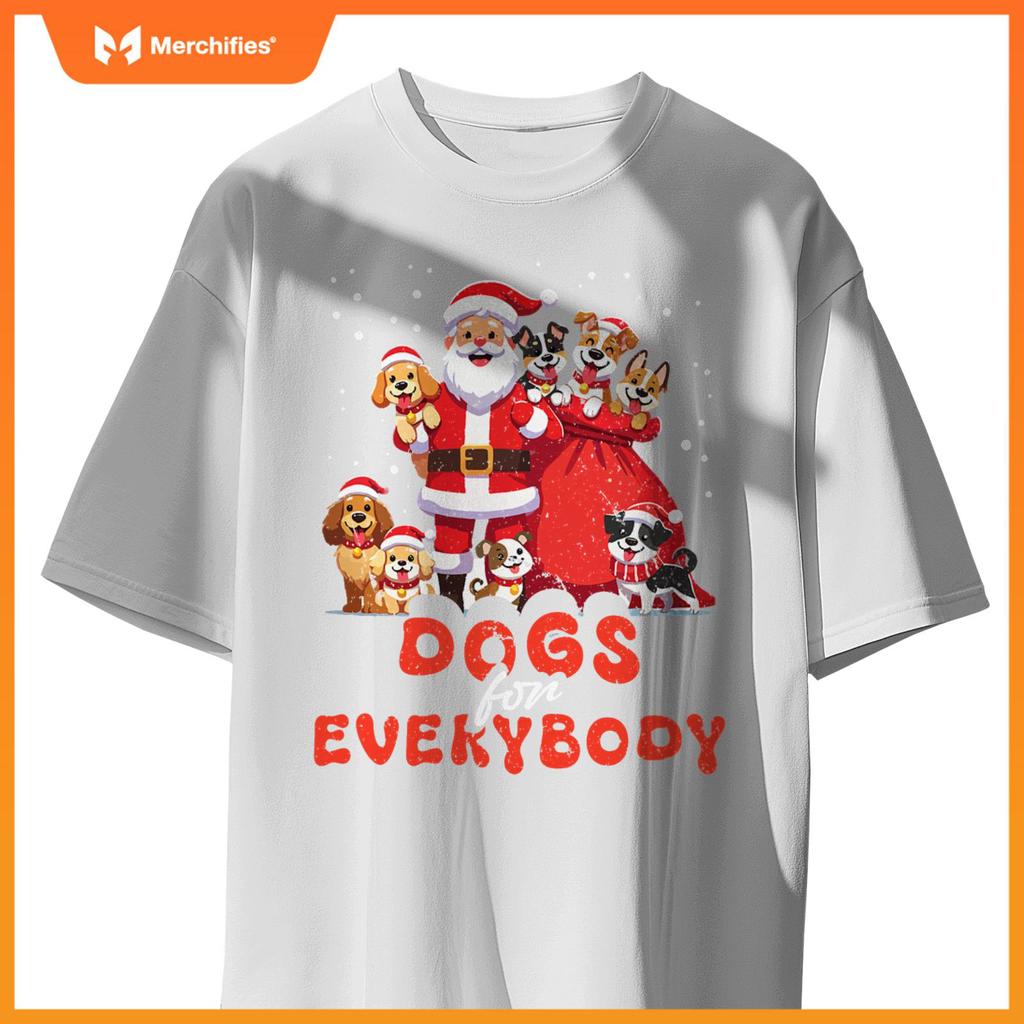 Dogs For Everybody Funny Santa Claus Christmas Dog Xmas T-Shirt