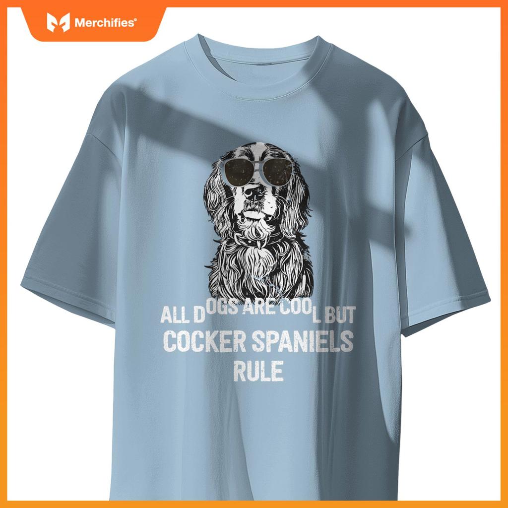 Dogs are Cool But Cocker Spaniels Rule Funny T-Shirt