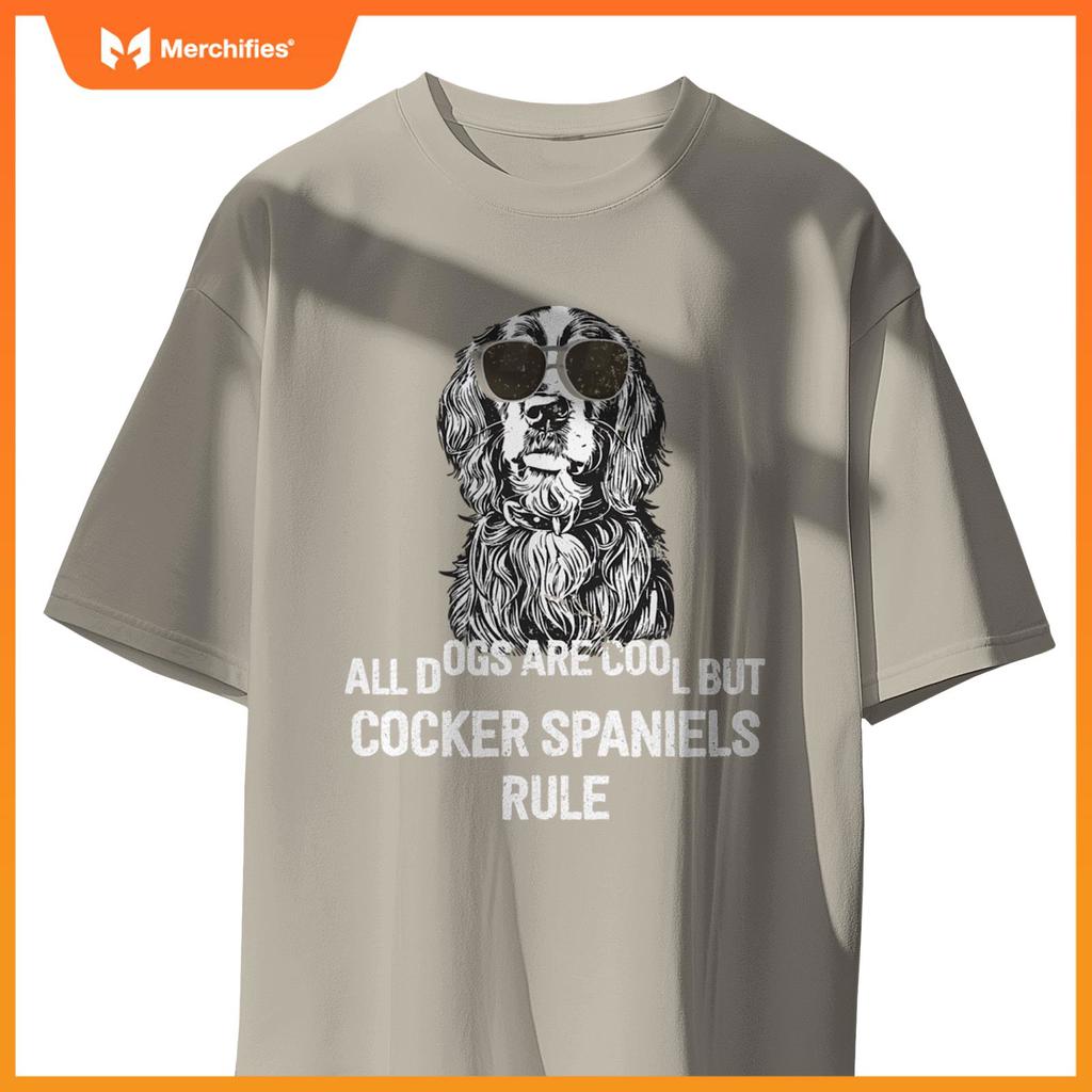 Dogs are Cool But Cocker Spaniels Rule Funny T-Shirt