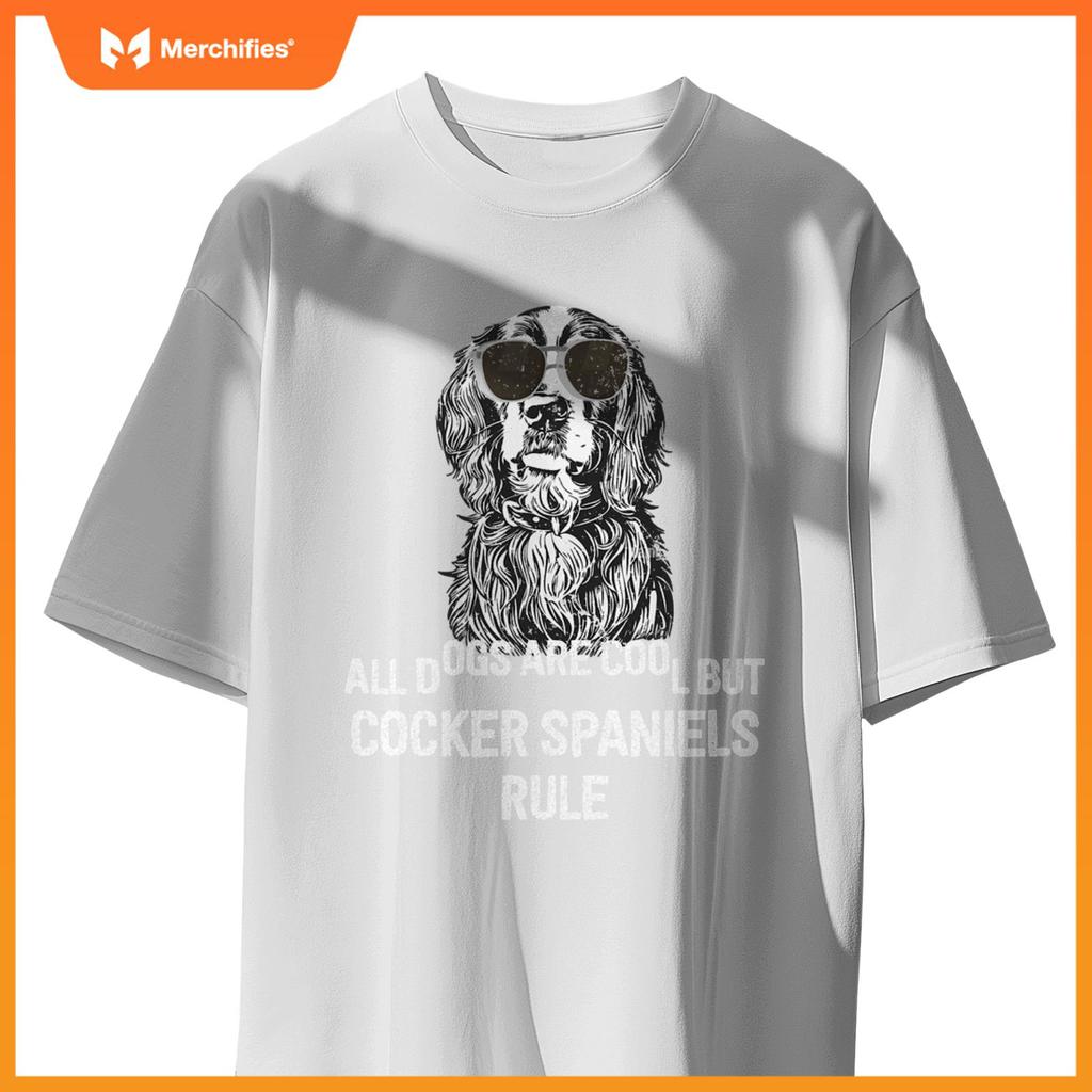Dogs are Cool But Cocker Spaniels Rule Funny T-Shirt
