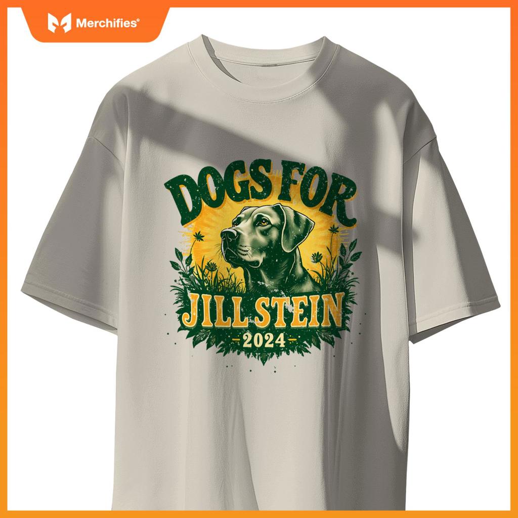 Dogs for Jill Stein for President 2024 USA Green Tees Shirts T-Shirt