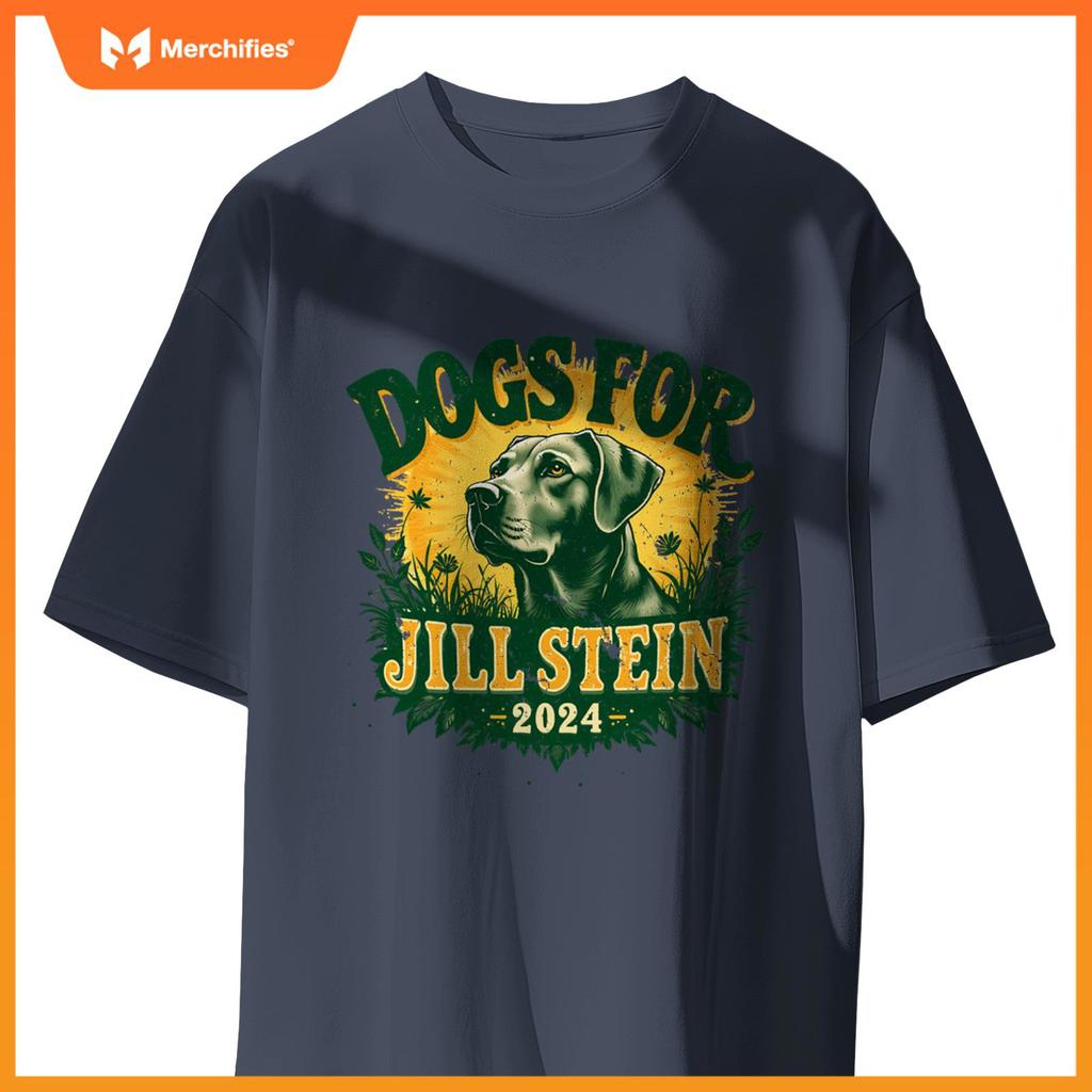 Dogs for Jill Stein for President 2024 USA Green Tees Shirts T-Shirt