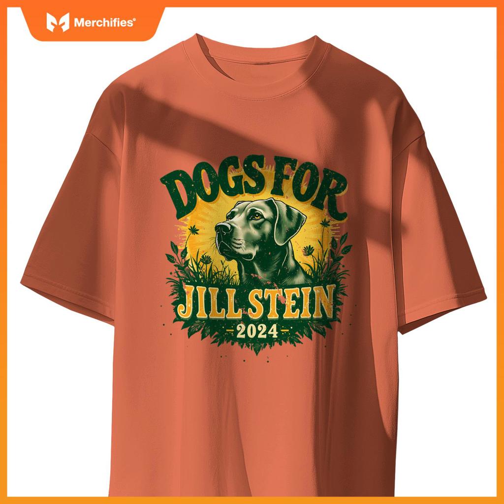 Dogs for Jill Stein for President 2024 USA Green Tees Shirts T-Shirt