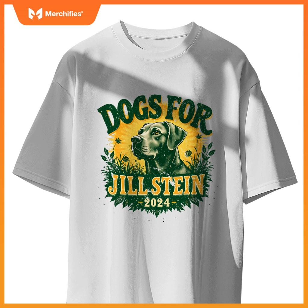 Dogs for Jill Stein for President 2024 USA Green Tees Shirts T-Shirt