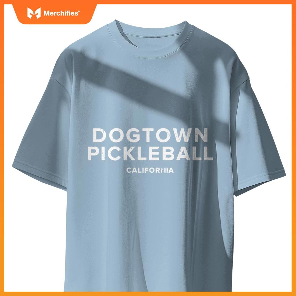 Dogtown, CA PICKLEBALL T-Shirt