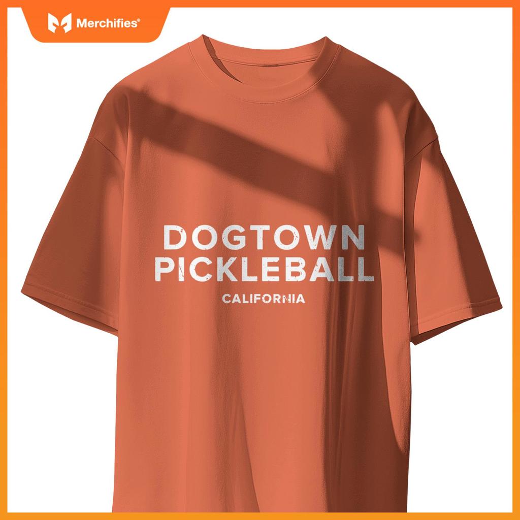 Dogtown, CA PICKLEBALL T-Shirt