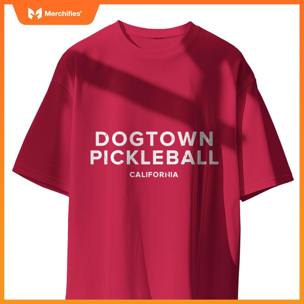 Dogtown, CA PICKLEBALL T-Shirt