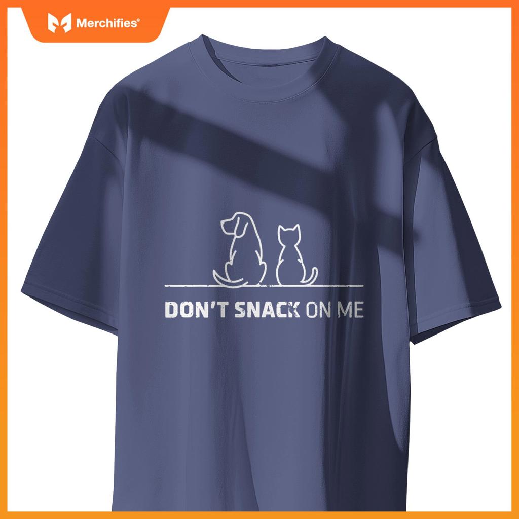 Don't Snack on Me Cat Funny Meme Tee Cats Dogs Lovers T-Shirt