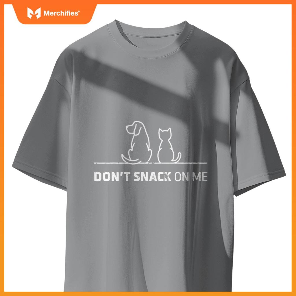 Don't Snack on Me Cat Funny Meme Tee Cats Dogs Lovers T-Shirt