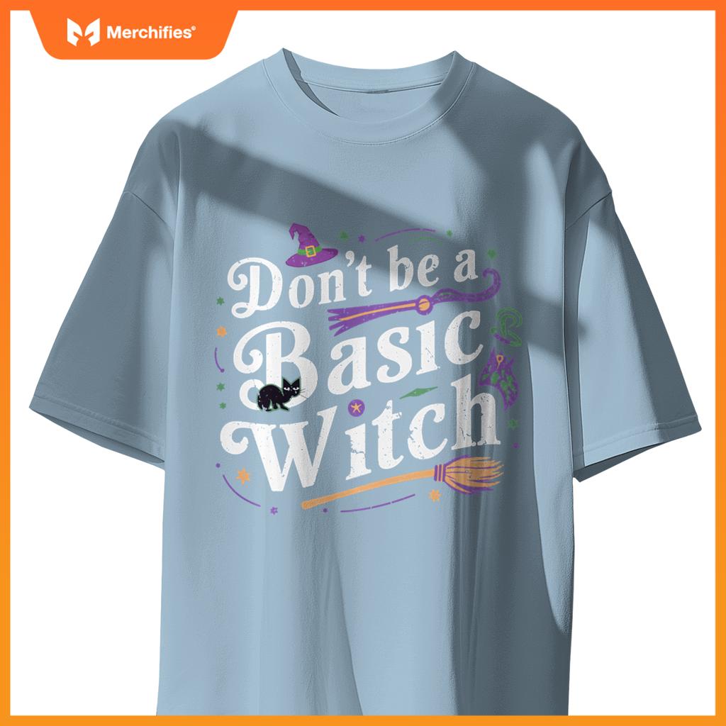 Don't be a basic witch on Quote Halloween Costume Witch