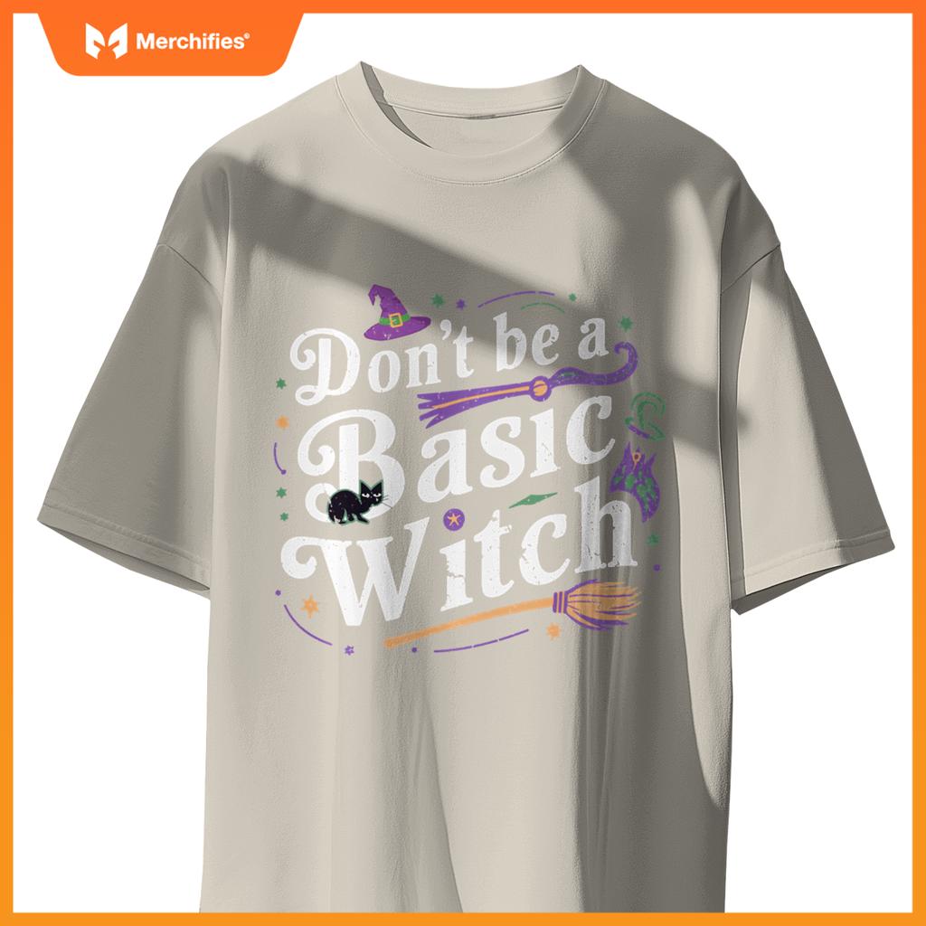 Don't be a basic witch on Quote Halloween Costume Witch