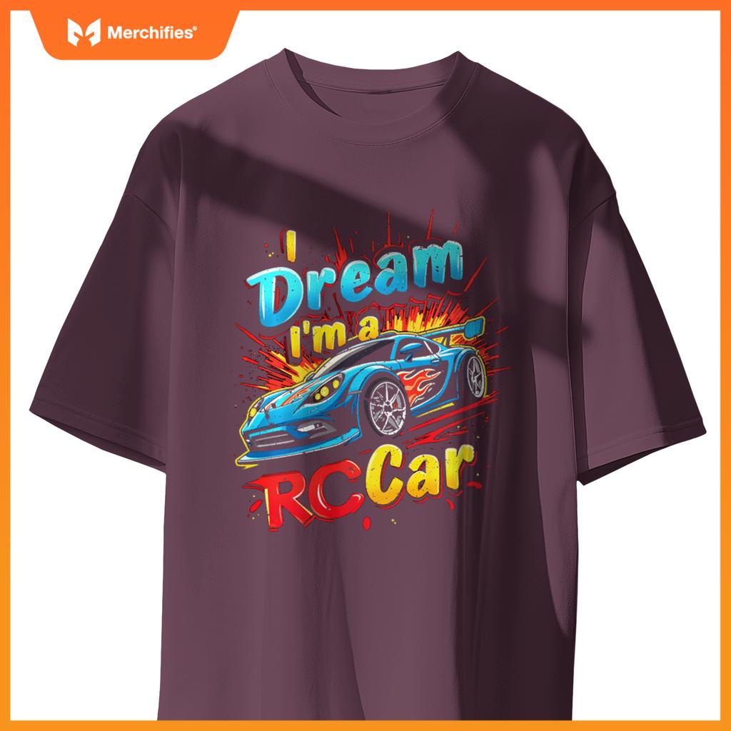 Dream I'm A RC Car T-Shirt