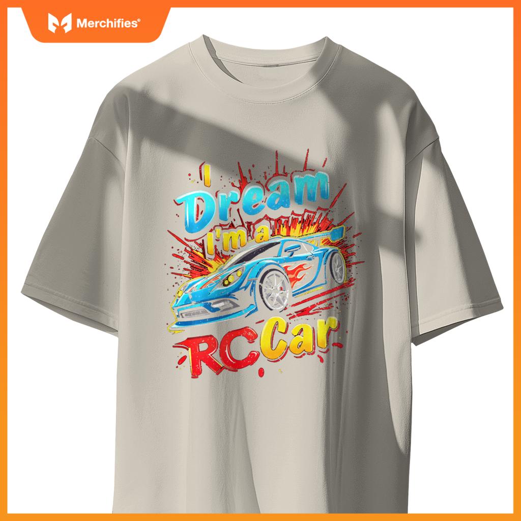 Dream I'm A RC Car T-Shirt