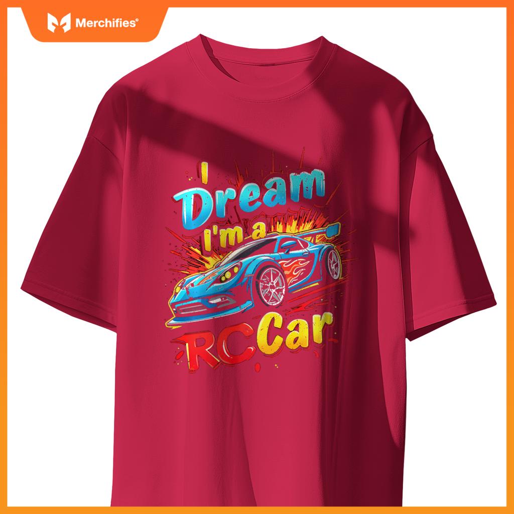 Dream I'm A RC Car T-Shirt