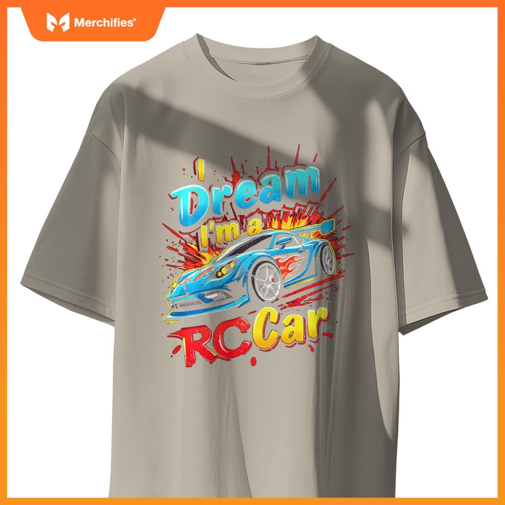 Dream I'm A RC Car T-Shirt