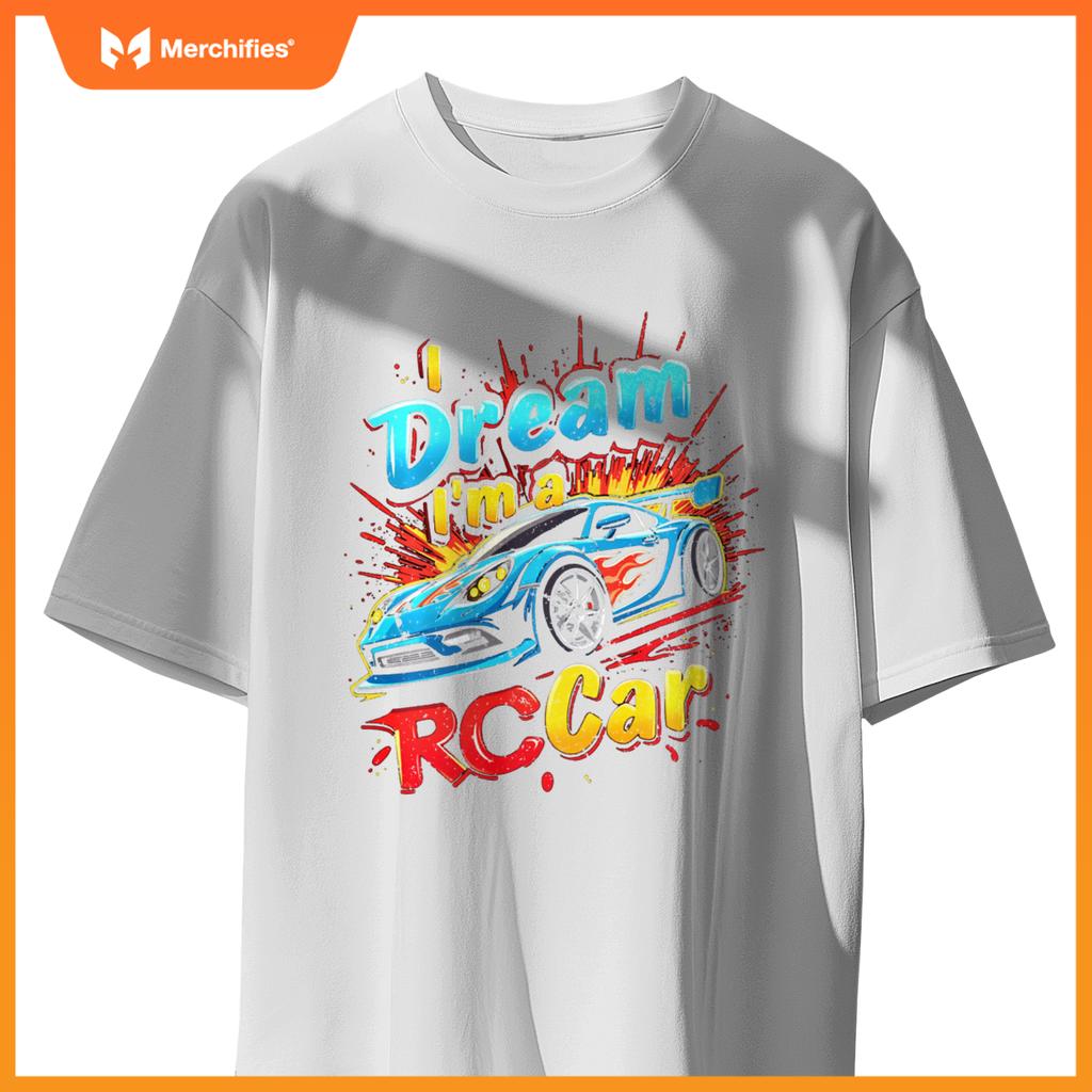 Dream I'm A RC Car T-Shirt