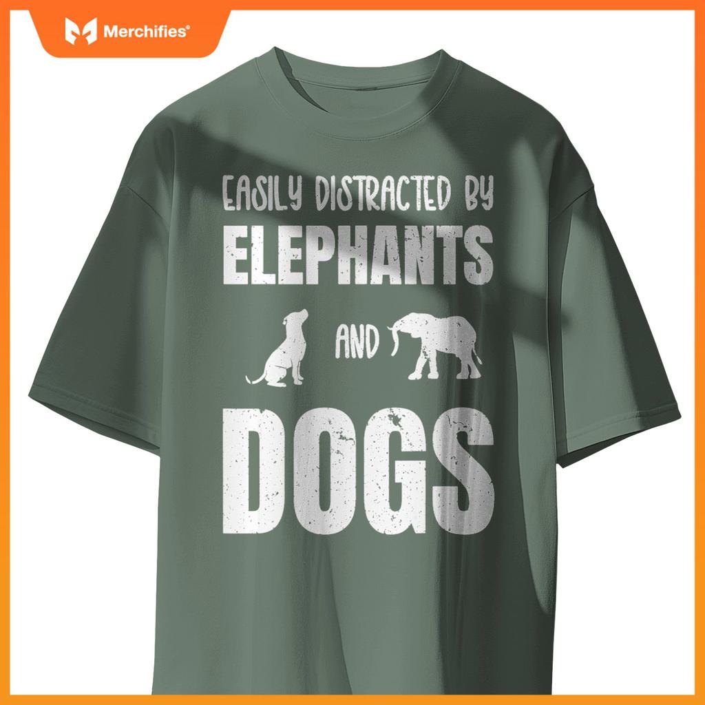 Easily Distracted By Elephants And Dogs Funny Elephant Wild T-Shirt