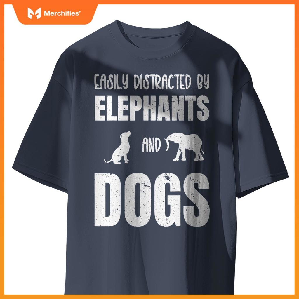 Easily Distracted By Elephants And Dogs Funny Elephant Wild T-Shirt